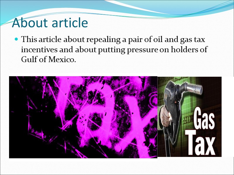 About article This article about repealing a pair of oil and gas tax incentives